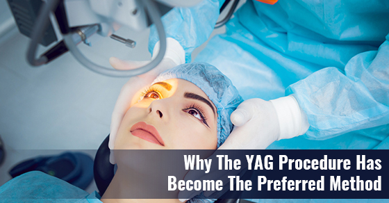 Why-The-YAG-Procedure-Has-Become-The-Preferred-Method